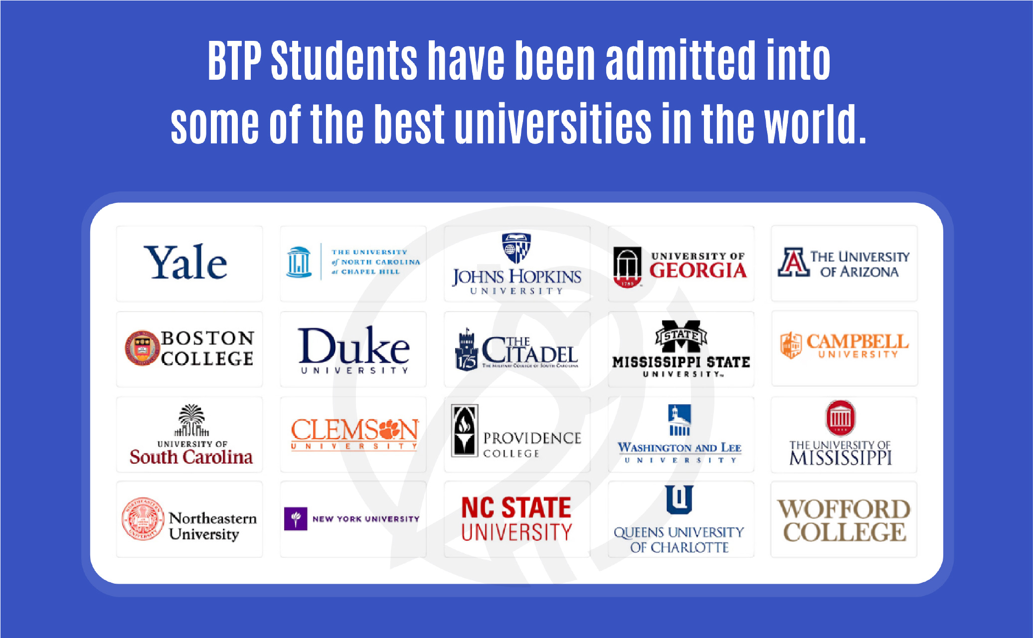 Logos of universities admitting BTP students including Yale, Duke, Georgia, and others